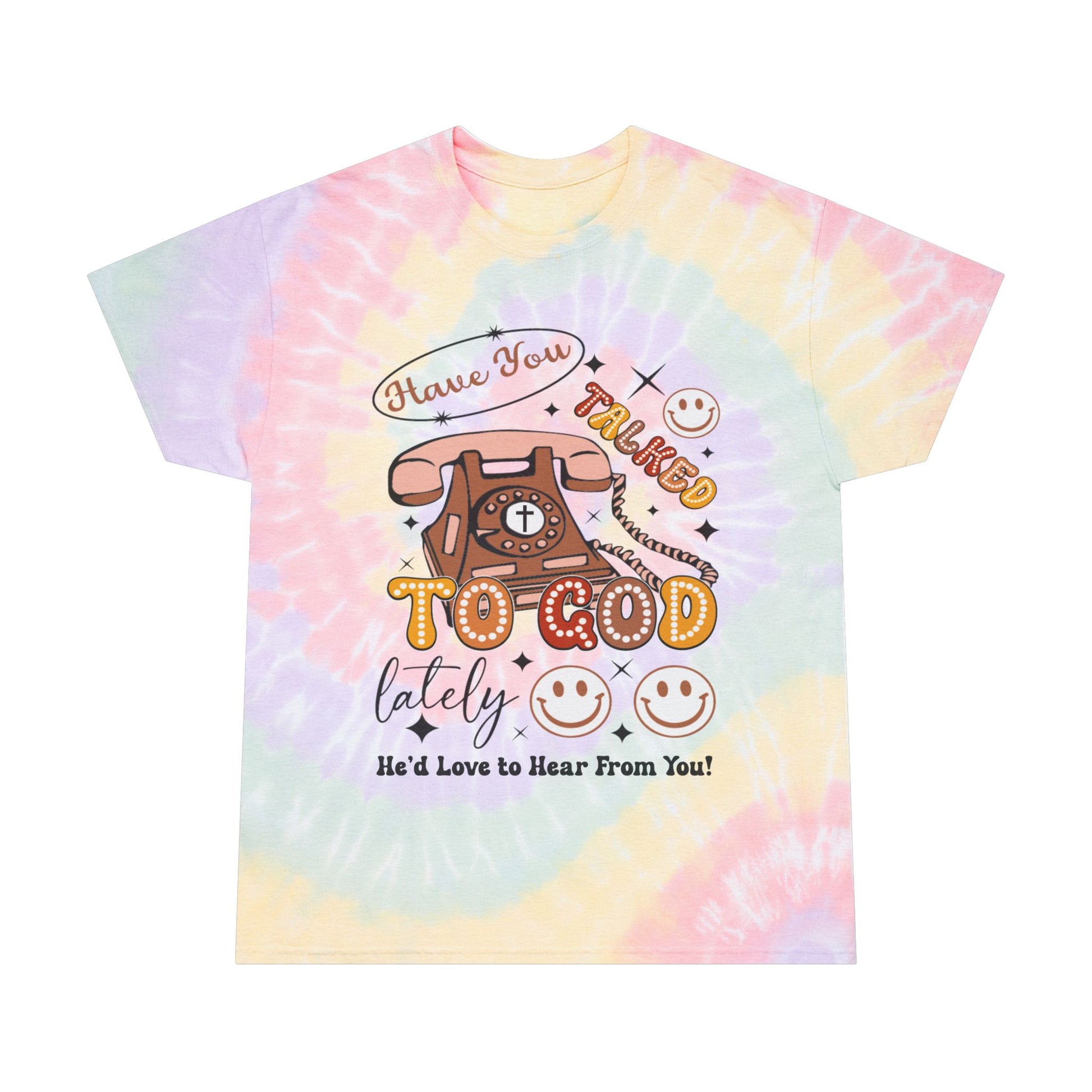 Spiral Tie-Dye Tee - "Have You Talked to God Lately?" Inspirational Shirt
